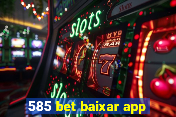 585 bet baixar app